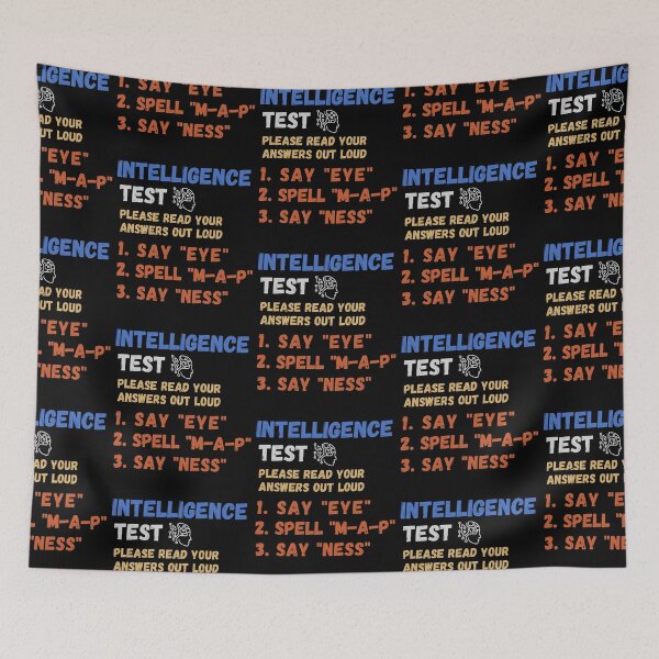 Item preview, Intelligence Test Say Eye M A P Ness designed and sold by blakfrog.