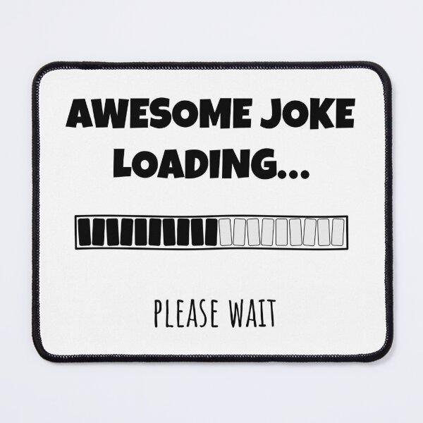 Item preview, Awesome Joke Loading... Please wait | Funny and witty loading bar text design designed and sold by ArtworkbyEmmy.