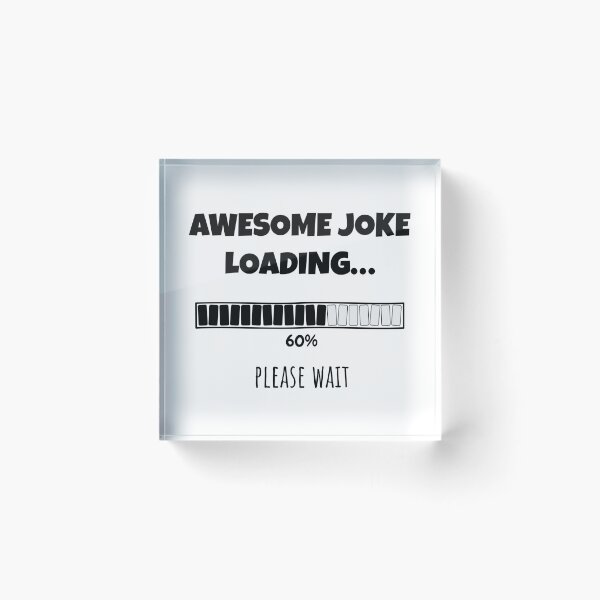 Item preview, Awesome Joke Loading... Please wait | Funny and witty loading bar text design designed and sold by ArtworkbyEmmy.