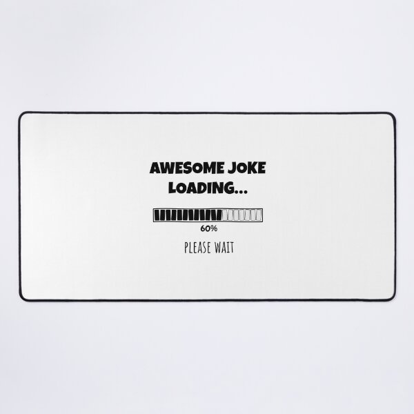 Item preview, Awesome Joke Loading... Please wait | Funny and witty loading bar text design designed and sold by ArtworkbyEmmy.