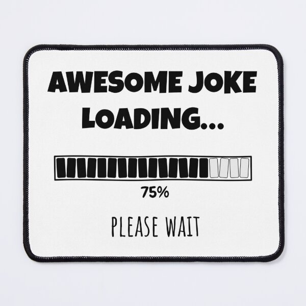 Item preview, Awesome Joke Loading... Please wait | Funny and witty loading bar text design designed and sold by ArtworkbyEmmy.
