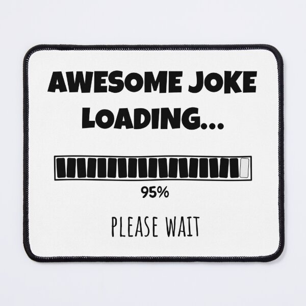 Item preview, Awesome Joke Loading... Please wait | Funny and witty loading bar text design designed and sold by ArtworkbyEmmy.