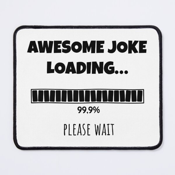 Item preview, Awesome Joke Loading... Please wait | Funny and witty loading bar text design designed and sold by ArtworkbyEmmy.
