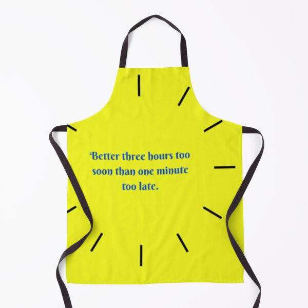 Item preview, Better three hours too soon than one minute too late  designed and sold by Mirex88.