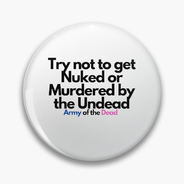 Item preview, Army of the Dead Quote designed and sold by Rileyjoel2003.