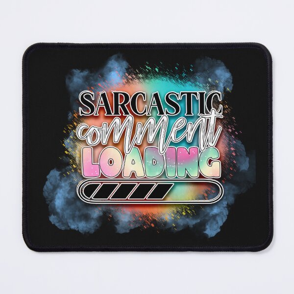 Item preview, Sarcastic Comment Loading designed and sold by lArtsCorner.