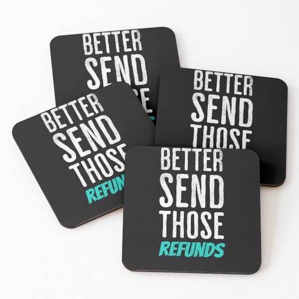 Item preview, Better Send Those Refunds Tax season designed and sold by WhistlingSnail.