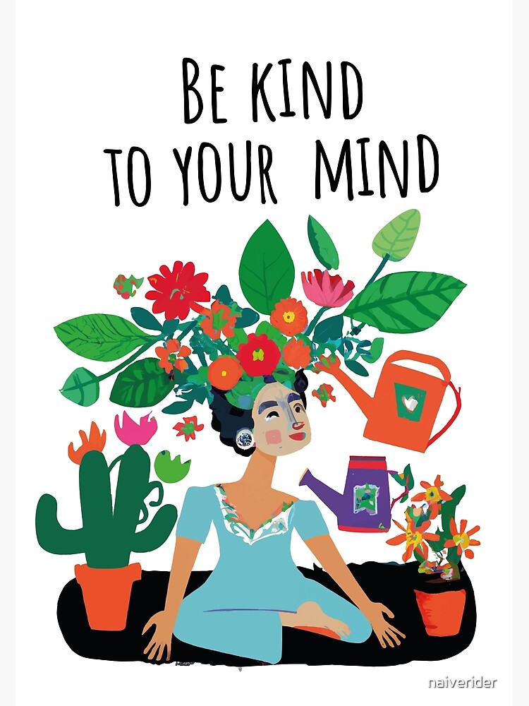be kind to your mind' Poster 18x24