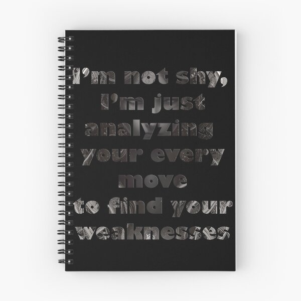 Item preview, i'm not shy, I'm just analyzing your every move to find your weaknesses designed and sold by Goatonfire.