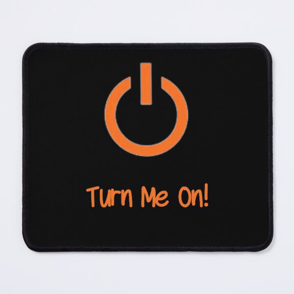 Item preview, Turn Me On (Orange) designed and sold by Healio2.