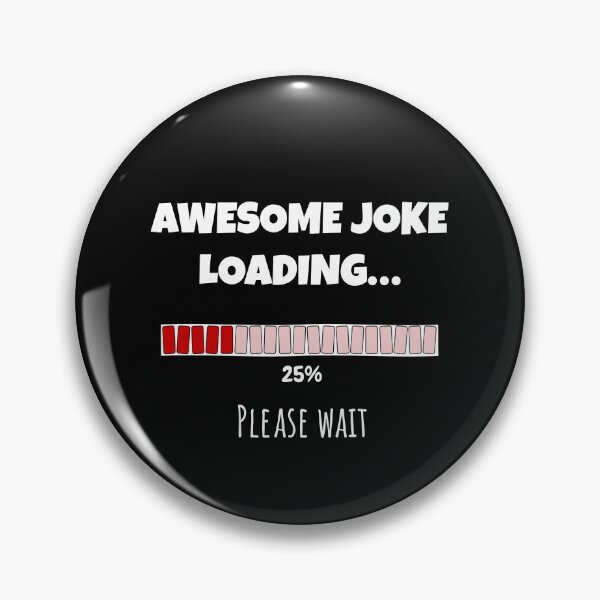 Item preview, Awesome Joke Loading... Please wait | Funny and witty loading bar text design designed and sold by ArtworkbyEmmy.