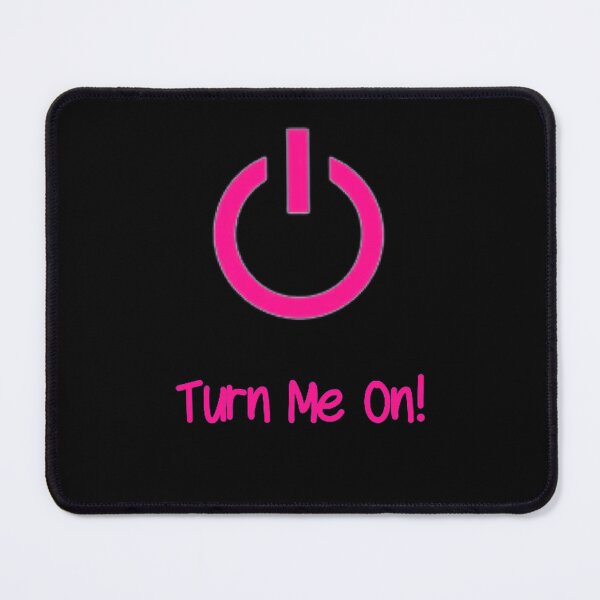 Item preview, Turn Me On (Pink) designed and sold by Healio2.