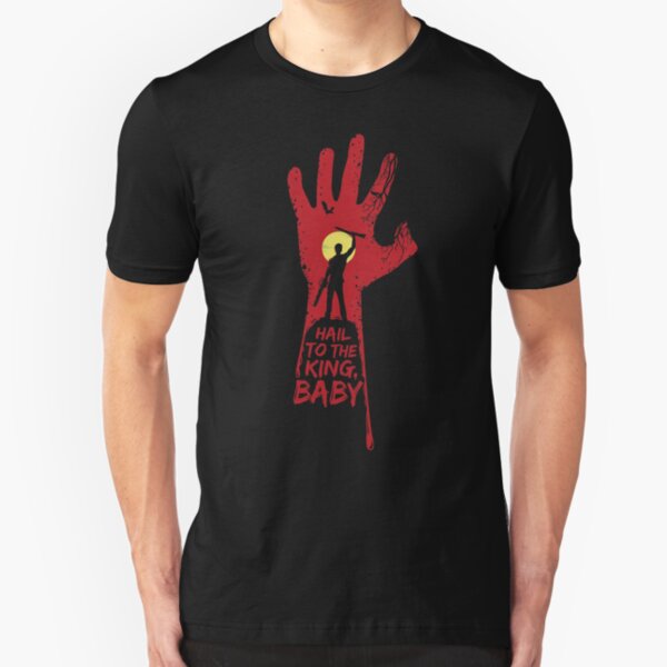 Hail to the king, BABY! Slim Fit T-Shirt