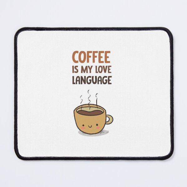 Item preview, Kawaii Coffee is My Love Language designed and sold by mjammer.