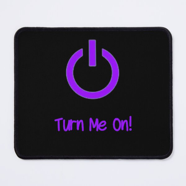 Item preview, Turn Me On (Purple) designed and sold by Healio2.