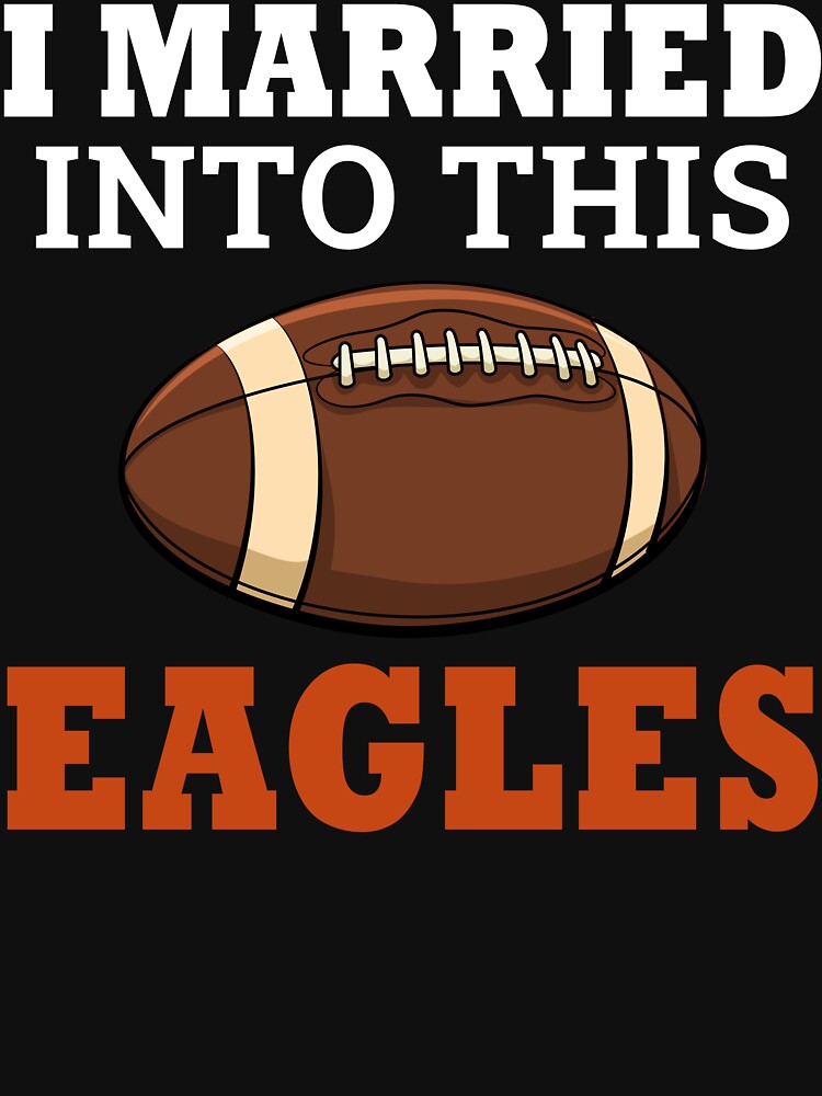 I married into this eagles T-shirt for Sale by abd001sabor, Redbubble