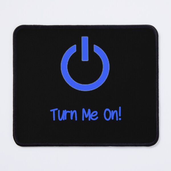 Item preview, Turn Me On (Blue) designed and sold by Healio2.