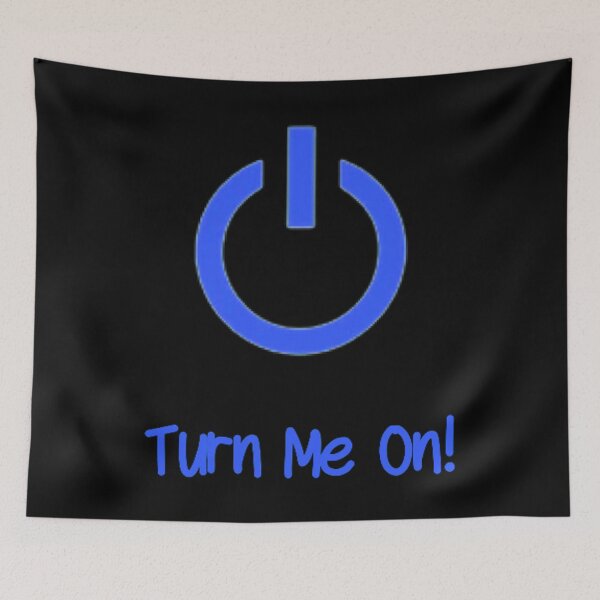 Item preview, Turn Me On (Blue) designed and sold by Healio2.
