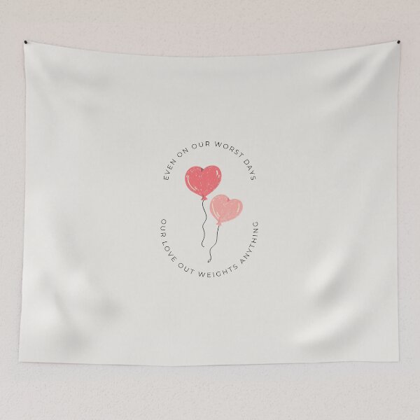 Item preview, Even On Our Worst Days l Our Love Out Weights Anything designed and sold by GabbyC03.
