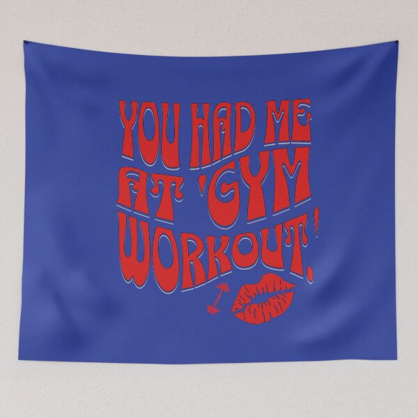 Item preview, YOU HAD ME AT 'GYM WORKOUT' designed and sold by ForecastVSN.