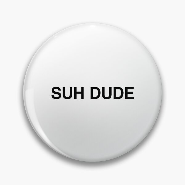 Item preview, Suh Dude designed and sold by MemeTees69.