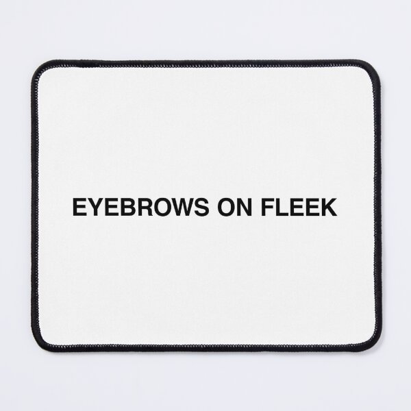 Item preview, Eyebrows on Fleek designed and sold by MemeTees69.