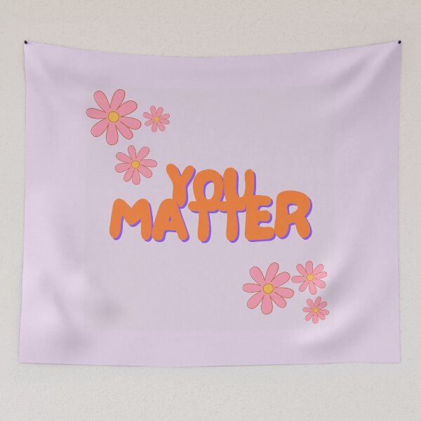 Item preview, You Matter designed and sold by GabbyC03.