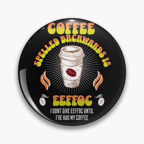 Item preview, Coffee Spelled Backwards  designed and sold by funkycoolshirts.