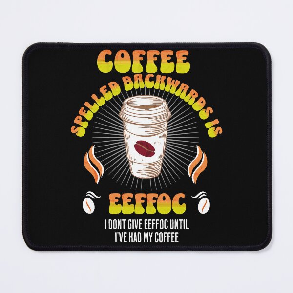 Item preview, Coffee Spelled Backwards designed and sold by funkycoolshirts.