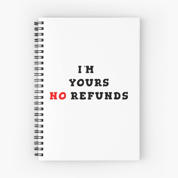 Item preview, I'm yours no refunds designed and sold by Wolf-Bros.
