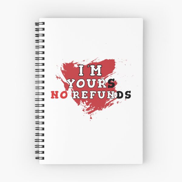 Item preview, I'm yours no refunds designed and sold by Wolf-Bros.
