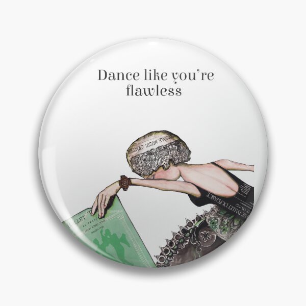 Item preview, Dance like you're flawless designed and sold by Jenny Wood.