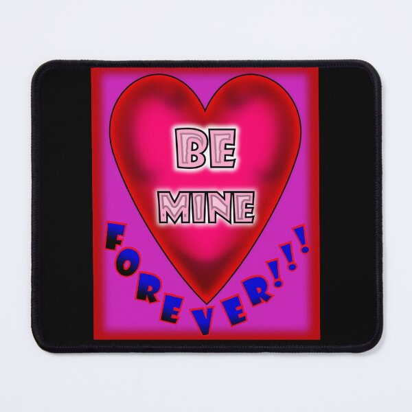 Item preview, Be Mine forever!!! designed and sold by clintondesigns6.