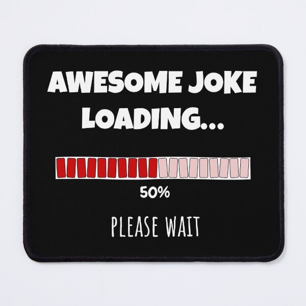 Item preview, Awesome Joke Loading... Please wait | Funny and witty loading bar text design designed and sold by ArtworkbyEmmy.