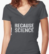 Weil lustige sarkastische Zitat-Nerd-Geschenke der Wissenschaft Tailliertes T-Shirt mit V-Ausschnitt