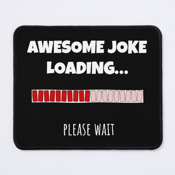 Item preview, Awesome Joke Loading... Please wait | Funny and witty loading bar text design designed and sold by ArtworkbyEmmy.