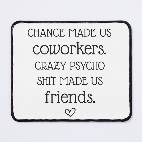 Item preview, Chance made us Coworkers designed and sold by The-Giggle-Box.