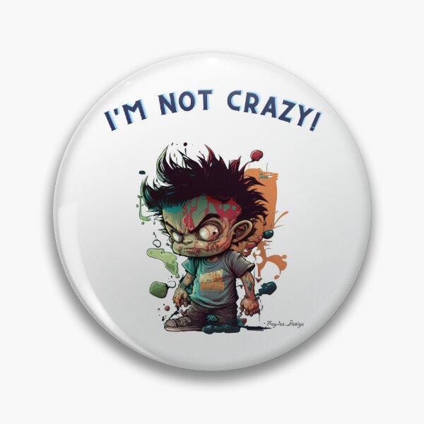 Item preview, I'm not crazy! 10 designed and sold by BayleeDesign.
