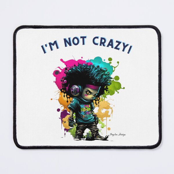 Item preview, I'm not crazy! 12 designed and sold by BayleeDesign.