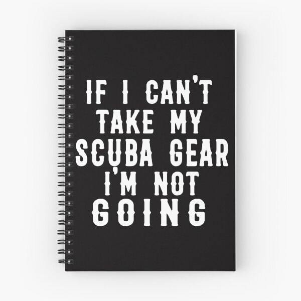 Item preview, If I Can't Take My scuba diving gear Im Not Going funny scuba diving gift idea for designed and sold by Live Today.