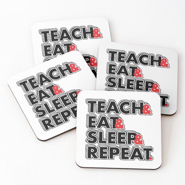 Item preview, TEACH EAT SLEEP REPEAT designed and sold by Matt Cudney.
