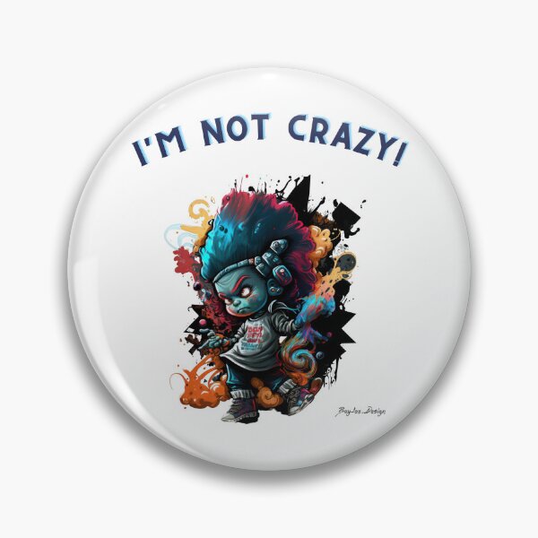 Item preview, I'm not crazy! 15 designed and sold by BayleeDesign.