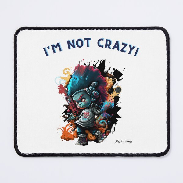 Item preview, I'm not crazy! 15 designed and sold by BayleeDesign.