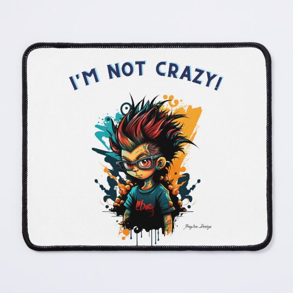 Item preview, I'm not crazy! 16 designed and sold by BayleeDesign.