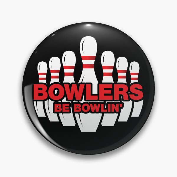 Item preview, BOWLERS BE BOWLIN' designed and sold by Mclickster.