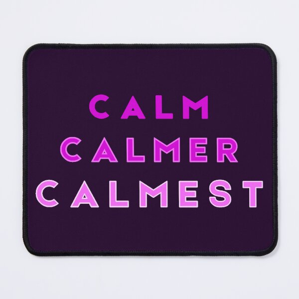 Item preview, Calm Calmer Calmest Purple designed and sold by Tony Cisse.