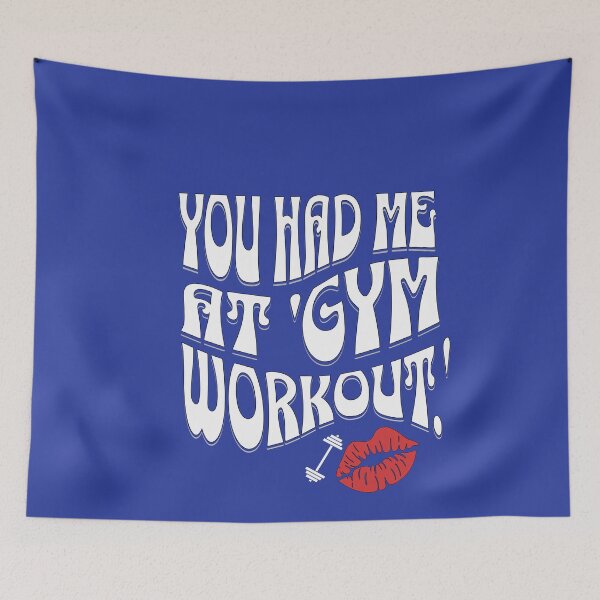 Item preview,  'YOU HAD ME AT 'GYM WORKOUT' designed and sold by ForecastVSN.