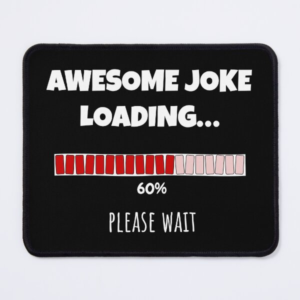 Item preview, Awesome Joke Loading... Please wait | Funny and witty loading bar text design designed and sold by ArtworkbyEmmy.