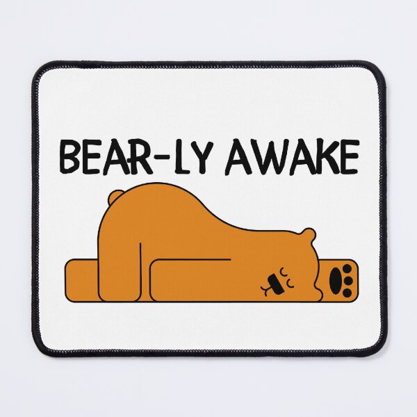 Item preview, Bear-ly Awake designed and sold by Toridwn.