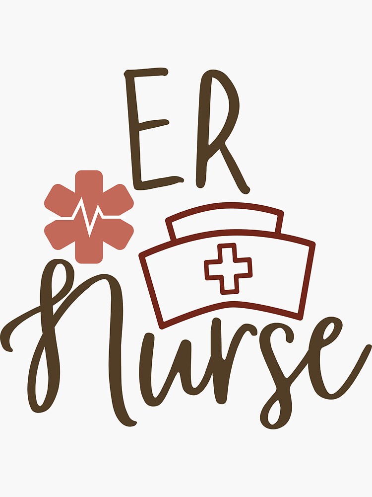 ER Nurse, Emergency Department Nurse, Gifts for Nurses, Emergency Room  Nursing Sticker for Sale by DesignsRN